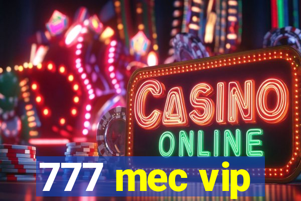 777 mec vip